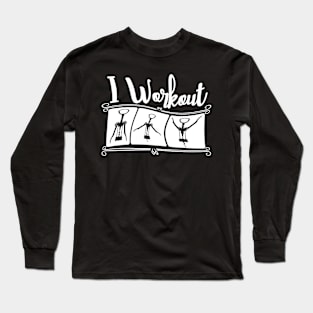 I Workout Long Sleeve T-Shirt